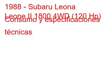 1988 - Subaru Leona
Leone II 1800 4WD (120 Hp) Consumo y especificaciones técnicas