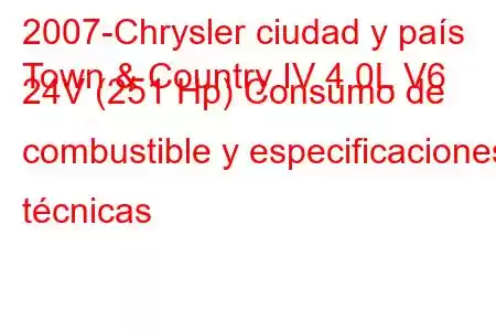 2007-Chrysler ciudad y país
Town & Country IV 4.0L V6 24V (251 Hp) Consumo de combustible y especificaciones técnicas