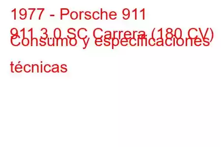 1977 - Porsche 911
911 3.0 SC Carrera (180 CV) Consumo y especificaciones técnicas