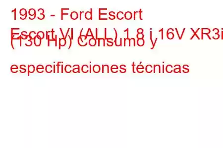 1993 - Ford Escort
Escort VI (ALL) 1.8 i 16V XR3i (130 Hp) Consumo y especificaciones técnicas