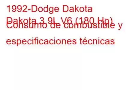 1992-Dodge Dakota
Dakota 3.9L V6 (180 Hp) Consumo de combustible y especificaciones técnicas