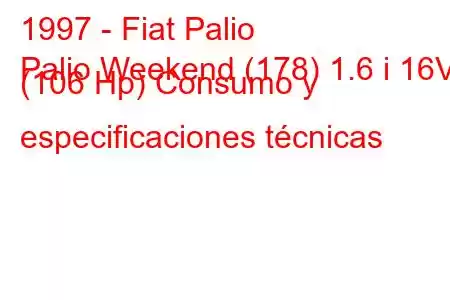 1997 - Fiat Palio
Palio Weekend (178) 1.6 i 16V (106 Hp) Consumo y especificaciones técnicas