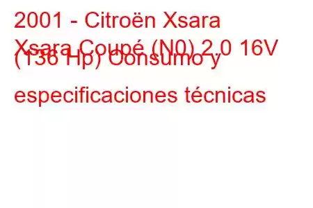 2001 - Citroën Xsara
Xsara Coupé (N0) 2.0 16V (136 Hp) Consumo y especificaciones técnicas