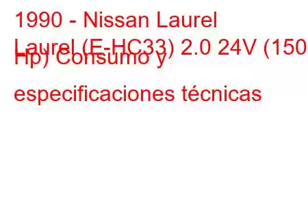 1990 - Nissan Laurel
Laurel (E-HC33) 2.0 24V (150 Hp) Consumo y especificaciones técnicas