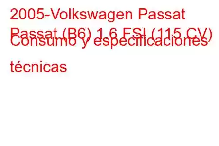 2005-Volkswagen Passat
Passat (B6) 1.6 FSI (115 CV) Consumo y especificaciones técnicas