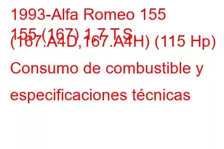 1993-Alfa Romeo 155
155 (167) 1,7 T.S. (167.A4D,167.A4H) (115 Hp) Consumo de combustible y especificaciones técnicas