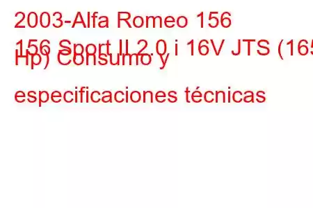 2003-Alfa Romeo 156
156 Sport II 2.0 i 16V JTS (165 Hp) Consumo y especificaciones técnicas