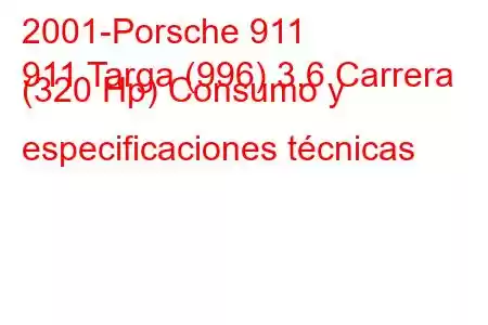 2001-Porsche 911
911 Targa (996) 3.6 Carrera (320 Hp) Consumo y especificaciones técnicas