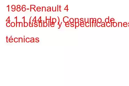 1986-Renault 4
4 1.1 (44 Hp) Consumo de combustible y especificaciones técnicas