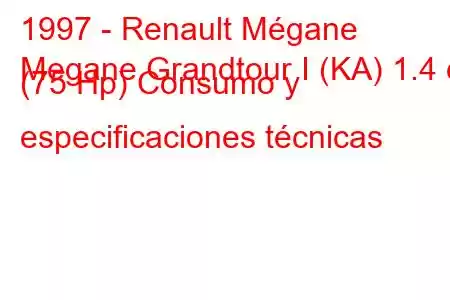 1997 - Renault Mégane
Megane Grandtour I (KA) 1.4 e (75 Hp) Consumo y especificaciones técnicas