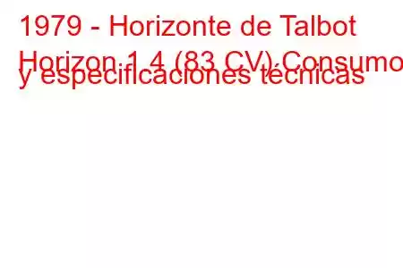 1979 - Horizonte de Talbot
Horizon 1.4 (83 CV) Consumo y especificaciones técnicas