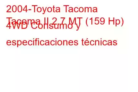 2004-Toyota Tacoma
Tacoma II 2.7 MT (159 Hp) 4WD Consumo y especificaciones técnicas