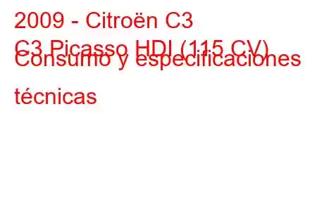 2009 - Citroën C3
C3 Picasso HDI (115 CV) Consumo y especificaciones técnicas