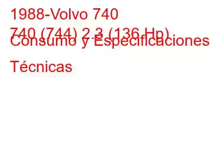 1988-Volvo 740
740 (744) 2.3 (136 Hp) Consumo y Especificaciones Técnicas