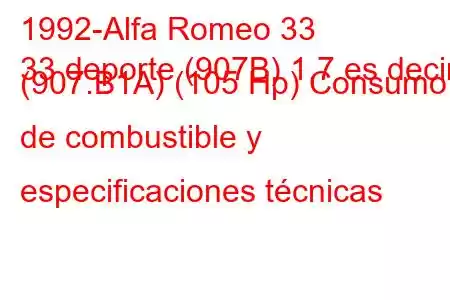 1992-Alfa Romeo 33
33 deporte (907B) 1,7 es decir. (907.B1A) (105 Hp) Consumo de combustible y especificaciones técnicas