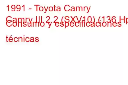 1991 - Toyota Camry
Camry III 2.2 (SXV10) (136 Hp) Consumo y especificaciones técnicas