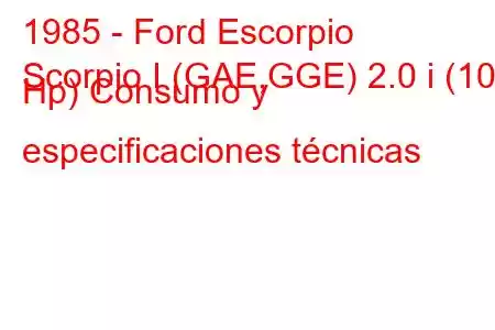 1985 - Ford Escorpio
Scorpio I (GAE,GGE) 2.0 i (101 Hp) Consumo y especificaciones técnicas