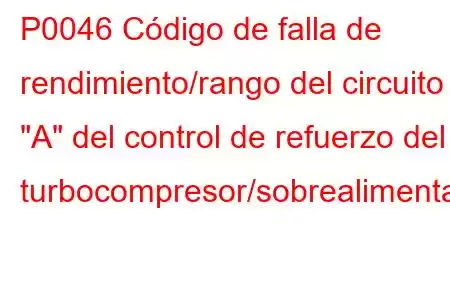 P0046 Código de falla de rendimiento/rango del circuito 
