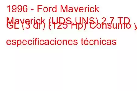 1996 - Ford Maverick
Maverick (UDS,UNS) 2.7 TD GL (3 dr) (125 Hp) Consumo y especificaciones técnicas