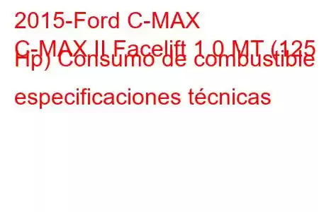 2015-Ford C-MAX
C-MAX II Facelift 1.0 MT (125 Hp) Consumo de combustible y especificaciones técnicas