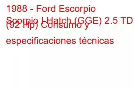 1988 - Ford Escorpio
Scorpio I Hatch (GGE) 2.5 TD (92 Hp) Consumo y especificaciones técnicas