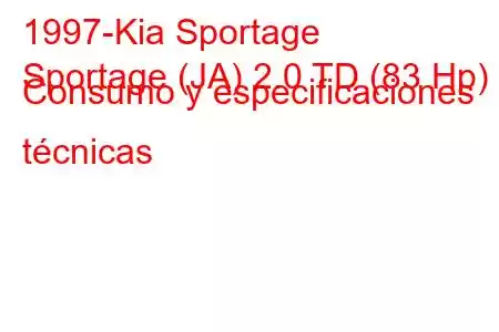 1997-Kia Sportage
Sportage (JA) 2.0 TD (83 Hp) Consumo y especificaciones técnicas