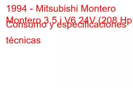 1994 - Mitsubishi Montero
Montero 3.5 i V6 24V (208 Hp) Consumo y especificaciones técnicas