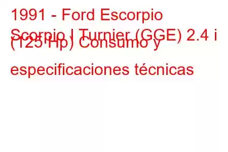 1991 - Ford Escorpio
Scorpio I Turnier (GGE) 2.4 i (125 Hp) Consumo y especificaciones técnicas