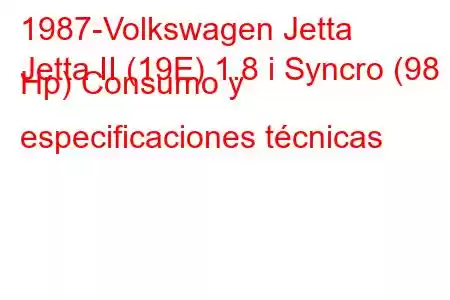 1987-Volkswagen Jetta
Jetta II (19E) 1.8 i Syncro (98 Hp) Consumo y especificaciones técnicas