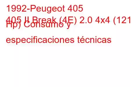 1992-Peugeot 405
405 II Break (4E) 2.0 4x4 (121 Hp) Consumo y especificaciones técnicas