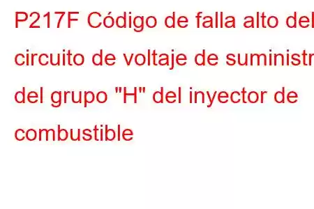 P217F Código de falla alto del circuito de voltaje de suministro del grupo 