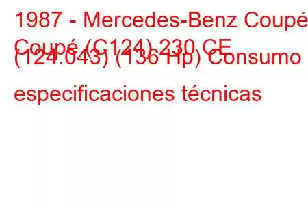 1987 - Mercedes-Benz Coupé
Coupé (C124) 230 CE (124.043) (136 Hp) Consumo y especificaciones técnicas