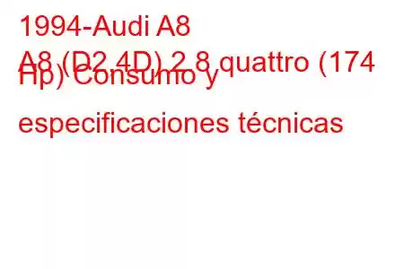 1994-Audi A8
A8 (D2,4D) 2.8 quattro (174 Hp) Consumo y especificaciones técnicas