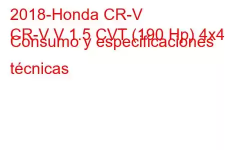 2018-Honda CR-V
CR-V V 1.5 CVT (190 Hp) 4x4 Consumo y especificaciones técnicas