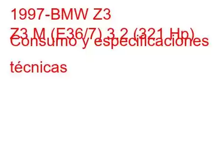 1997-BMW Z3
Z3 M (E36/7) 3.2 (321 Hp) Consumo y especificaciones técnicas