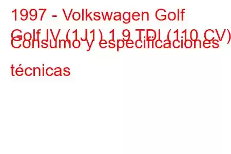 1997 - Volkswagen Golf
Golf IV (1J1) 1.9 TDI (110 CV) Consumo y especificaciones técnicas