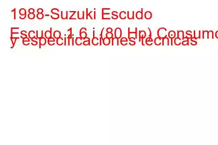 1988-Suzuki Escudo
Escudo 1.6 i (80 Hp) Consumo y especificaciones técnicas