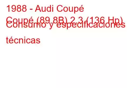 1988 - Audi Coupé
Coupé (89.8B) 2.3 (136 Hp) Consumo y especificaciones técnicas