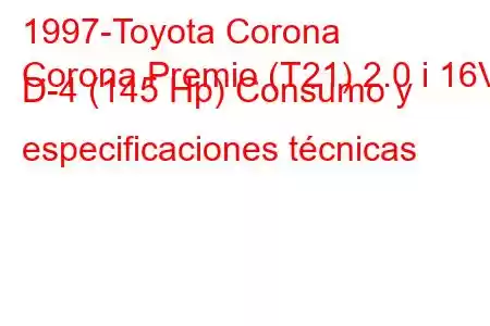 1997-Toyota Corona
Corona Premio (T21) 2.0 i 16V D-4 (145 Hp) Consumo y especificaciones técnicas