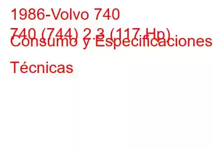 1986-Volvo 740
740 (744) 2.3 (117 Hp) Consumo y Especificaciones Técnicas