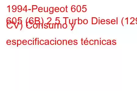 1994-Peugeot 605
605 (6B) 2.5 Turbo Diesel (129 CV) Consumo y especificaciones técnicas