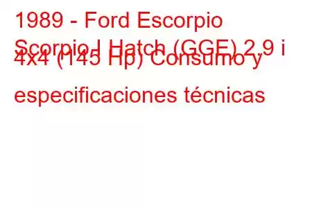 1989 - Ford Escorpio
Scorpio I Hatch (GGE) 2.9 i 4x4 (145 Hp) Consumo y especificaciones técnicas