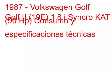 1987 - Volkswagen Golf
Golf II (19E) 1.8 i Syncro KAT (90 Hp) Consumo y especificaciones técnicas