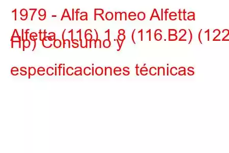 1979 - Alfa Romeo Alfetta
Alfetta (116) 1.8 (116.B2) (122 Hp) Consumo y especificaciones técnicas