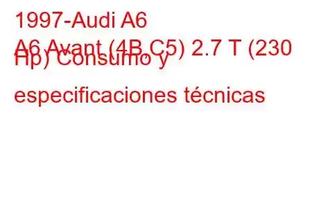 1997-Audi A6
A6 Avant (4B,C5) 2.7 T (230 Hp) Consumo y especificaciones técnicas