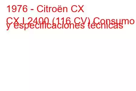 1976 - Citroën CX
CX I 2400 (116 CV) Consumo y especificaciones técnicas