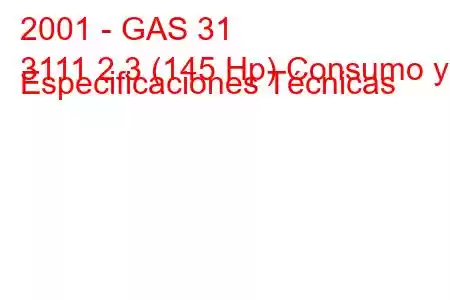 2001 - GAS 31
3111 2.3 (145 Hp) Consumo y Especificaciones Técnicas