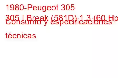 1980-Peugeot 305
305 I Break (581D) 1.3 (60 Hp) Consumo y especificaciones técnicas