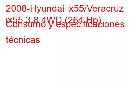 2008-Hyundai ix55/Veracruz
ix55 3.8 4WD (264 Hp) Consumo y especificaciones técnicas