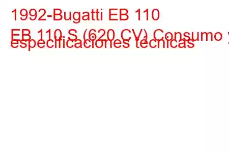 1992-Bugatti EB 110
EB 110 S (620 CV) Consumo y especificaciones técnicas